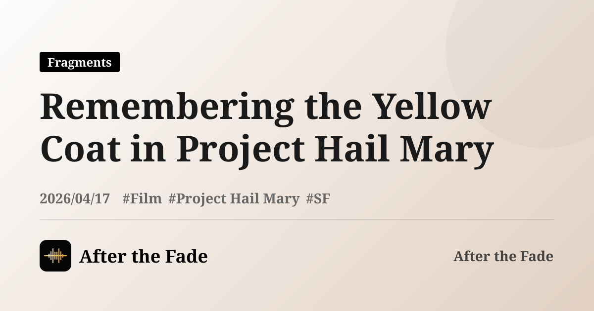 Remembering the Yellow Coat in Project Hail Mary