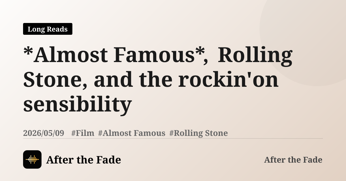 *Almost Famous*, Rolling Stone, and the rockin'on sensibility