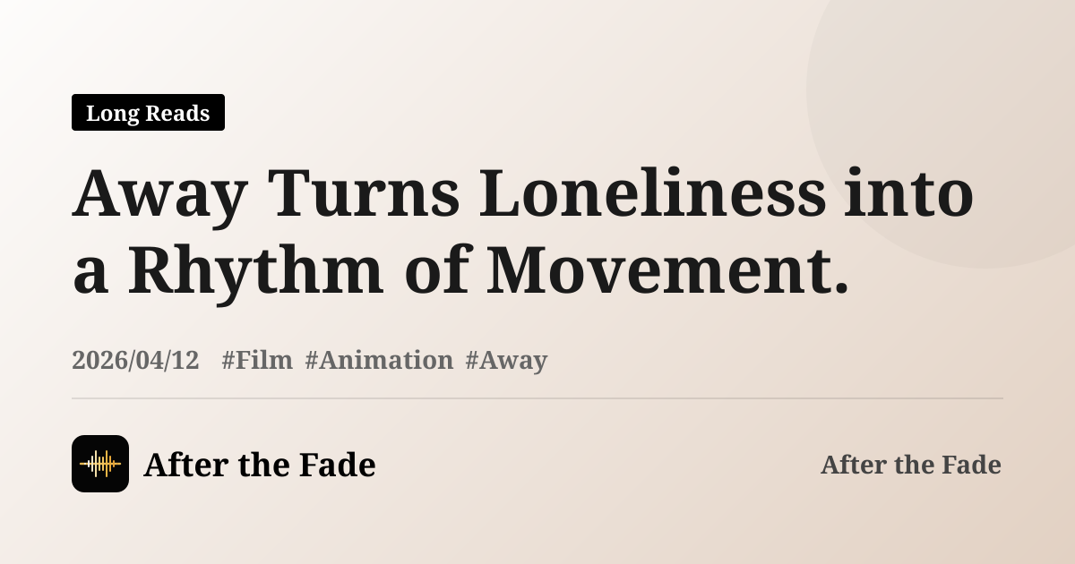 Away Turns Loneliness into a Rhythm of Movement.