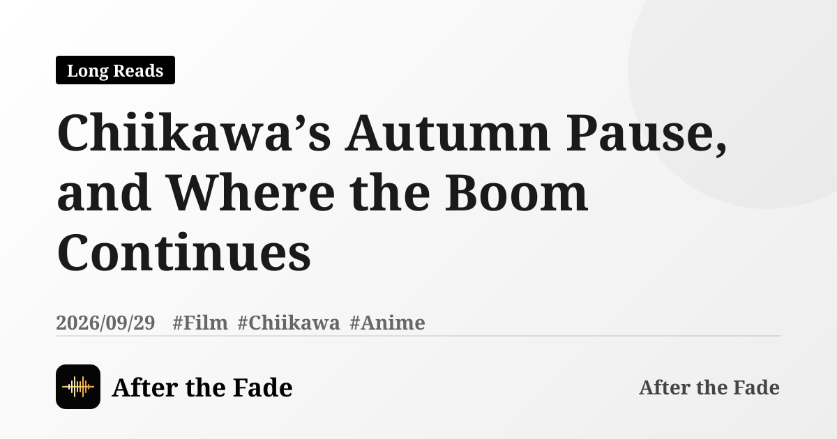 Chiikawa’s Autumn Pause, and Where the Boom Continues