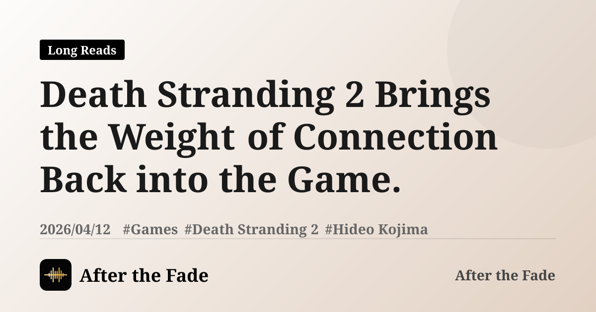 Death Stranding 2 Brings the Weight of Connection Back into the Game.