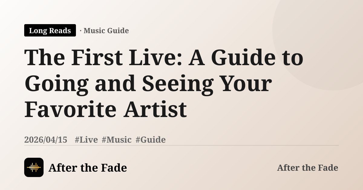 The First Live: A Guide to Going and Seeing Your Favorite Artist