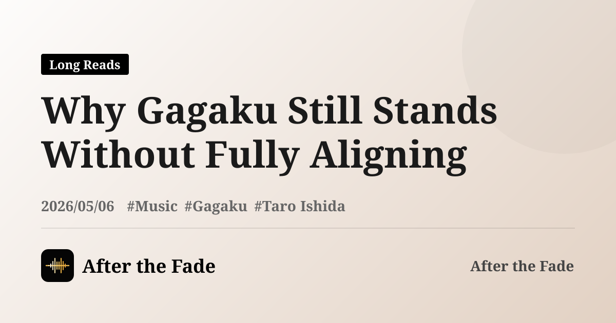 Why Gagaku Still Stands Without Fully Aligning