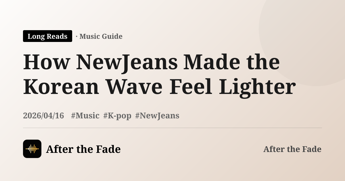 How NewJeans Made the Korean Wave Feel Lighter