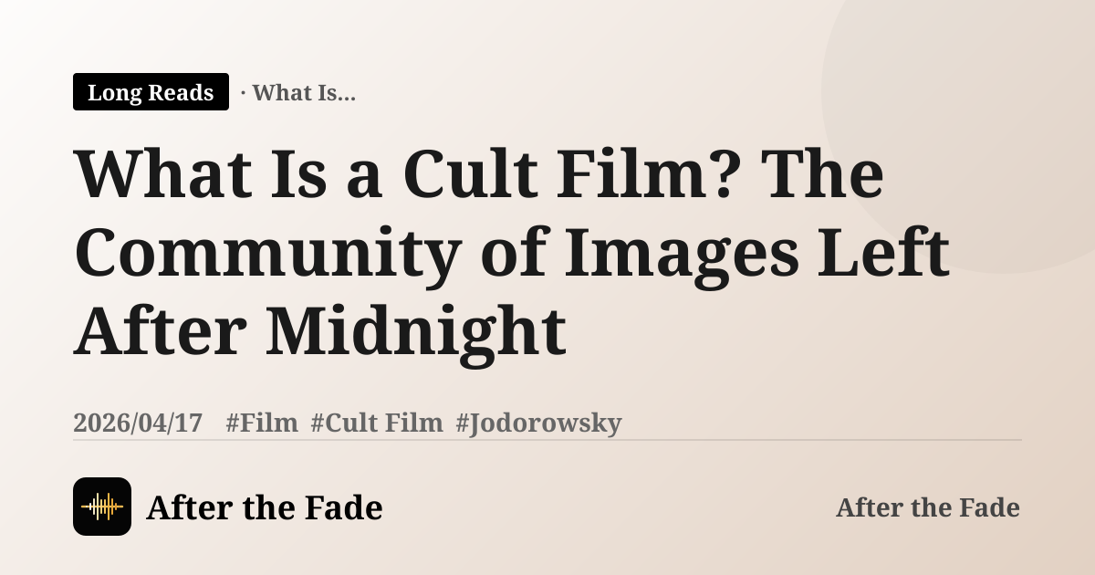 What Is a Cult Film? The Community of Images Left After Midnight